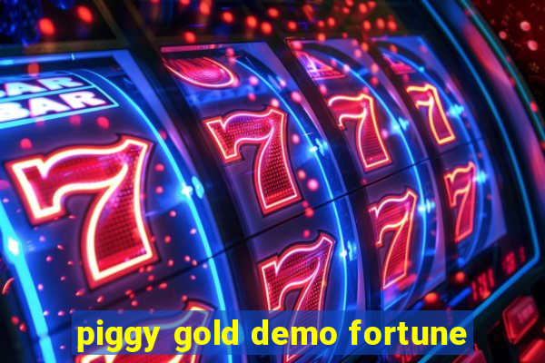 piggy gold demo fortune